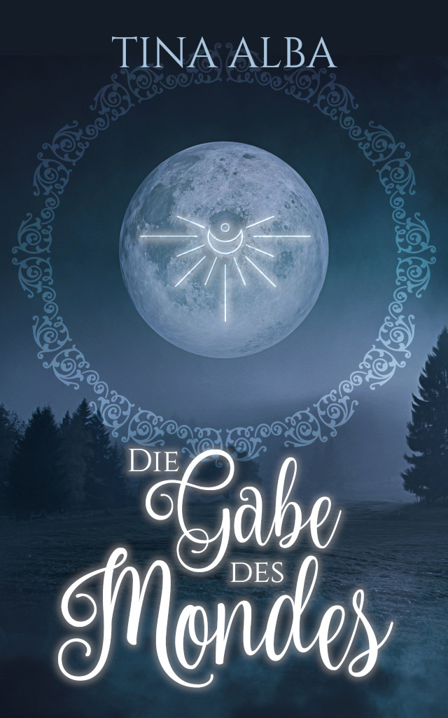 Tina Alba: Die Gabe des Mondes
